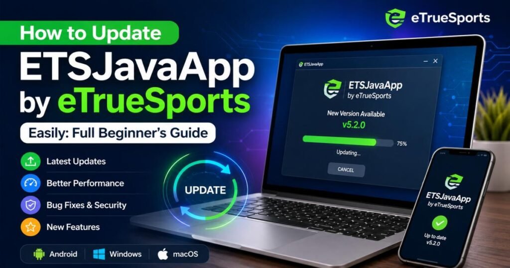 How to Update ETSJavaApp by eTrueSports Easily: Full Beginner’s Guide